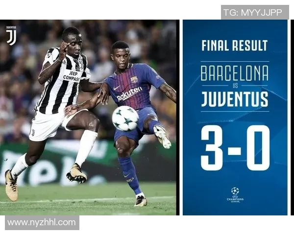 巴萨罗那与尤文图斯激战在即球迷期待精彩对决与历史交锋